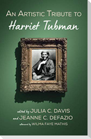 An Artistic Tribute to Harriet Tubman