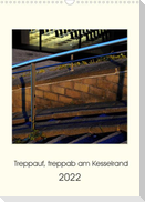 Treppauf, treppab am Kesselrand (Wandkalender 2022 DIN A3 hoch)