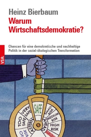 Bierbaum, Heinz. Warum Wirtschaftsdemokratie? - Chancen für eine demokratische und nachhaltige Politik in der sozial-ökologischen Transformation. Vsa Verlag, 2026.