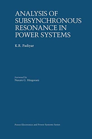 Padiyar, K. R.. Analysis of Subsynchronous Resonance in Power Systems. Springer US, 1998.