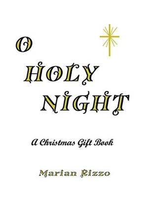 Rizzo, Marian. O Holy Night. WordCrafts Press, 2020.