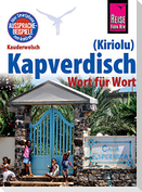 Reise Know-How Sprachführer Kapverdisch (Kiriolu) - Wort für Wort