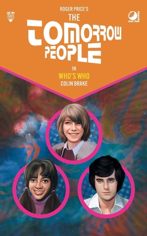 Brake, Colin. The Tomorrow People - Who's Who. Oak Tree Books, 2025.