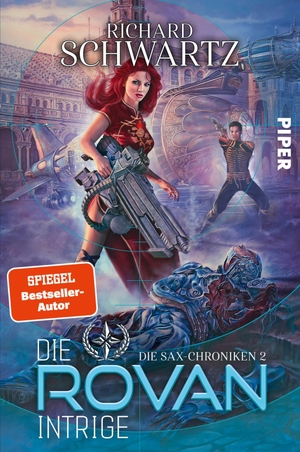 Schwartz, Richard. Die Rovan-Intrige - Die Sax-Chroniken 2 | Rasante Science-Fiction vom Autor der 'Askir'-Reihe. Piper Verlag GmbH, 2024.