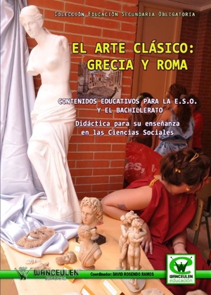 Rosendo Ramos, David. El arte clásico Grecia y Roma : contenidos educativos para la ESO y el Bachillerato, didáctica para su enseñanza en las ciencias sociales. Wanceulen Editorial S.L., 2010.