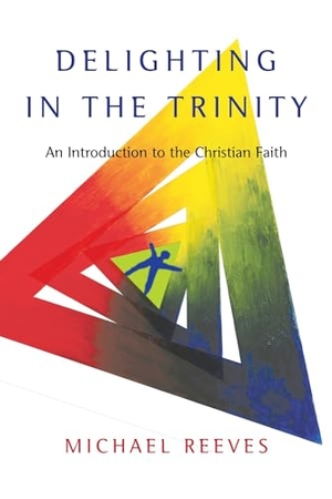 Reeves, Michael. Delighting in the Trinity - An Introduction to the Christian Faith. InterVarsity Press, 2012.