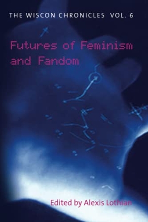 Shawl, Nisi. The Wiscon Chronicles Vol. 6: Futures of Feminism and Fandom. Aqueduct Press, 2012.