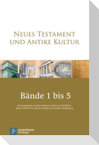 Neues Testament und Antike Kultur. Gesamtausgabe in fünf Bänden