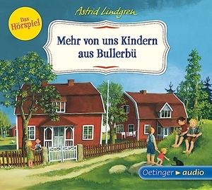Lindgren, Astrid / Faber, Dieter et al. Mehr von uns Kindern aus Bullerbü - Das Hörspiel (CD). Oetinger, 2013.