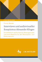 Interviews und audiovisueller Essayismus Alexander Kluges