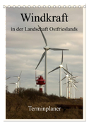 Windkraft in der Landschaft Ostfrieslands / Terminplaner (Tischkalender 2024 DIN A5 hoch), CALVENDO Monatskalender
