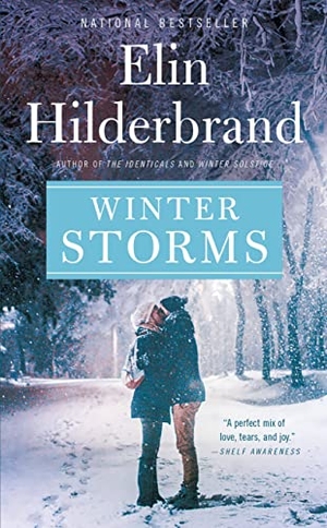 Hilderbrand, Elin. Winter Storms. Little, Brown and Company, 2016.