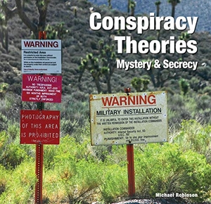 Robinson, Michael. Conspiracy Theories - Mystery & Secrecy. Flame Tree Publishing, 2018.