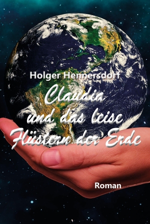 Hennersdorf, Holger. Claudia und das leise Flüstern der Erde. Spica Verlag GmbH, 2026.