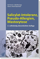 Salicylat-Intoleranz, Pseudo-Allergien, Mastozytose