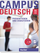 Campus Deutsch - Präsentieren und Diskutieren. Kursbuch mit CD-ROM (MP3-Audiodateien und Video-Clips)