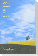 Why People Die by Suicide