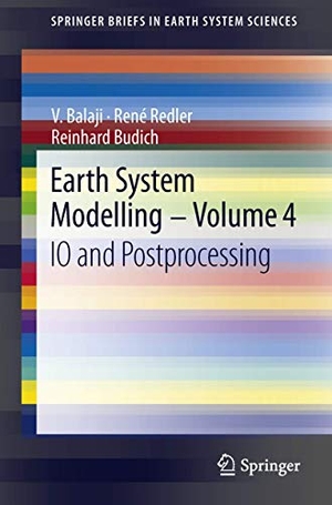 Balaji, V. / Budich, Reinhard et al. Earth System Modelling - Volume 4 - IO and Postprocessing. Springer Berlin Heidelberg, 2013.