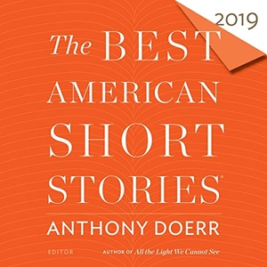 Doerr, Anthony / Heidi Pitlor. The Best American Short Stories 2019. HarperCollins, 2019.