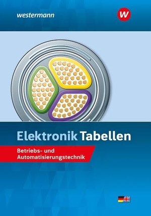 Klaue, Jürgen / Jagla, Dieter et al. Elektronik Tabellen - Betriebs- und Automatisierungstechnik Tabellenbuch. Westermann Schulbuch, 2026.