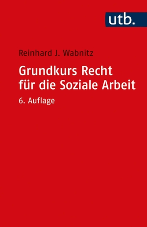 Wabnitz, Reinhard J.. Grundkurs Recht für die Soziale Arbeit. UTB GmbH, 2021.