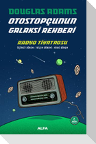 Otostopcunun Galaksi Rehberi - Radyo Tiyatrosu