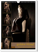 golden blond - Blondes Gift in Perfektion (Wandkalender 2024 DIN A4 hoch), CALVENDO Monatskalender