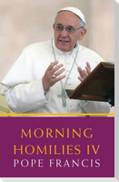 Morning Homilies IV