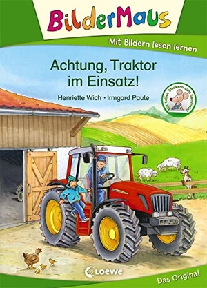 Wich, Henriette. Bildermaus - Achtung, Traktor im Einsatz! - Mit Bildern lesen lernen - Ideal für die Vorschule und Leseanfänger ab 5 Jahre. Loewe Verlag GmbH, 2020.