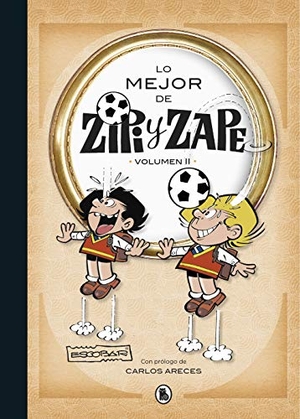 Escobar / Josep Escobar. Lo mejor de Zipi y Zape II. Bruguera (Ediciones B), 2021.