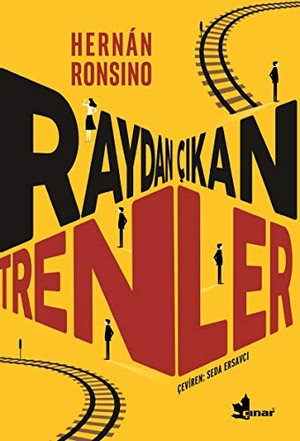 Ronsino, Hernan. Raydan Cikan Trenler. Cinar Yayinlari, 2018.