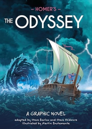 Skidmore, Steve / Steve Barlow. Classics in Graphics: Homer's The Odyssey - A Graphic Novel. Hachette Children's  Book, 2026.