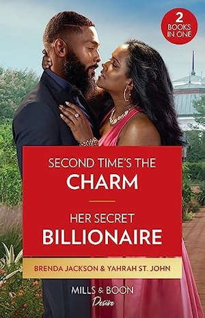 Jackson, Brenda / Yahrah St. John. Second Time's The Charm / Her Secret Billionaire - Second Time's the Charm (Westmoreland Legacy: The Outlaws) / Her Secret Billionaire (Six Gems). HarperCollins, 2023.