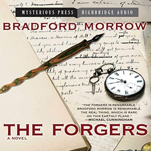 Morrow, Bradford. The Forgers. HIGHBRIDGE AUDIO, 2014.