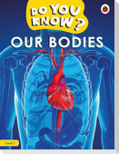 Do You Know? Level 1 - Our Bodies