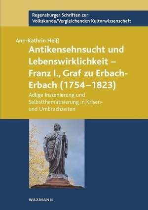 Heiß, Ann-Kathrin. Antikensehnsucht und Lebenswirklichkeit - Franz I., Graf zu Erbach-Erbach (1754-1823) - Adlige Inszenierung und Selbstthematisierung in Krisen- und Umbruchzeiten. Waxmann Verlag GmbH, 2023.