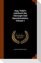 Aug. Vidal's Lehrbuch Der Chirurgie Und Operationslehre, Volume 1