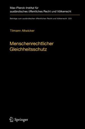 Altwicker, Tilmann. Menschenrechtlicher Gleichheitsschutz. Springer Berlin Heidelberg, 2011.