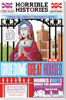 Gruesome Great Houses