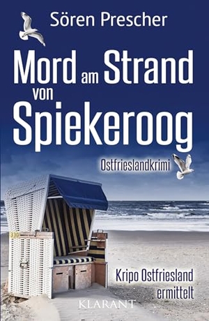 Prescher, Sören. Mord am Strand von Spiekeroog. Ostfrieslandkrimi. Klarant, 2024.