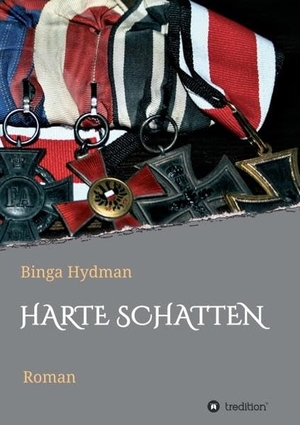 Binga Hydman. Harte Schatten - Roman. tredition, 2