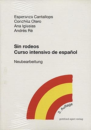 Sin rodeos - Curso intensivo de espanol. Egert Gottfried, 2006.