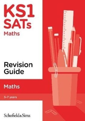 Mills / Steve Schofield & Sims. KS1 SATs Maths Revision Guide. Schofield & Sims Ltd, 2020.