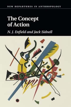 Enfield, N. J. / Jack Sidnell. The Concept of Action. Cambridge University Press, 2017.