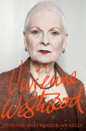 Westwood, Vivienne / Ian Kelly. Vivienne Westwood. Pan Macmillan, 2020.