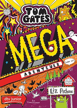 Pichon, Liz. Tom Gates 13. Mega-Abenteuer (oder so) - Cooler Comicroman ab 9. dtv Verlagsgesellschaft, 2020.