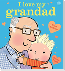 I Love My Grandad Board Book