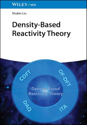Liu, Shubin. Density-Based Reactivity Theory. Wiley-VCH GmbH, 2026.