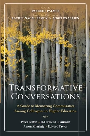 Felten / Arrien et al. Transformative Conversations. John Wiley & Sons, 2013.