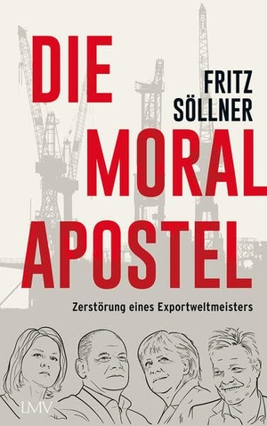 Söllner, Fritz. Die Moralapostel - Zerstörung eines Exportweltmeisters. Langen - Mueller Verlag, 2024.